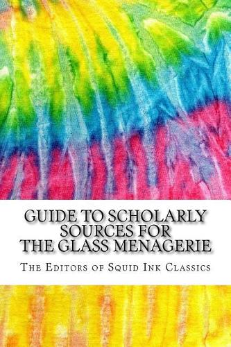 Guide to Scholarly Sources for The Glass Menagerie
