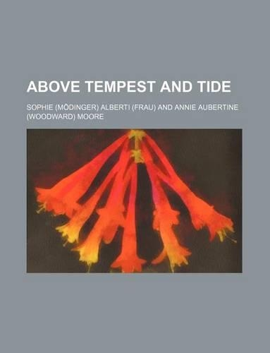 Above Tempest and Tide