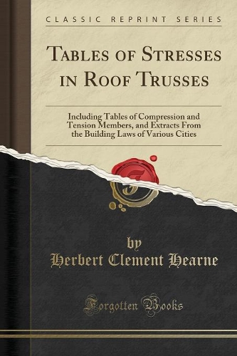 Tables of Stresses in Roof Trusses