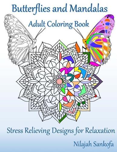 Butterflies and Mandalas Adult Coloring Book: Stress Relieving Designs for Relaxation