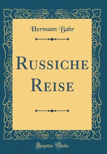 Russiche Reise (Classic Reprint)