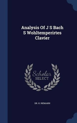 Analysis Of J S Bach S Wohltemperirtes Clavier
