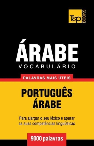 Vocabulário Português-Árabe - 9000 palavras mais úteis