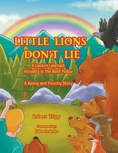 Little Lions Don't Lie: A Lesson Learned: Honesty is the Best Policy