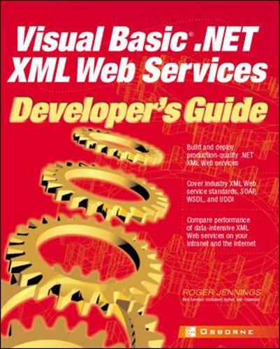 Visual Basic.NET XML Web Services Developer's Guide
