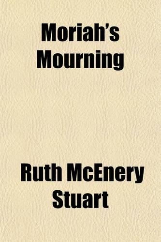 Moriah's Mourning; And Other Half-Hour Sketches