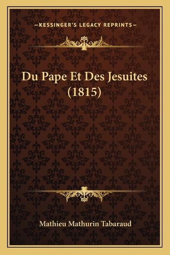 Du Pape Et Des Jesuites (1815)
