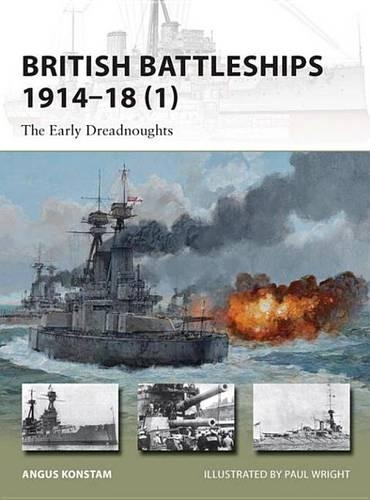 British Battleships 1914–18 (1): The Early Dreadnoughts(200 New Vanguard)