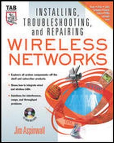 Installing, Troubleshooting, and Repairing Wireless Networks