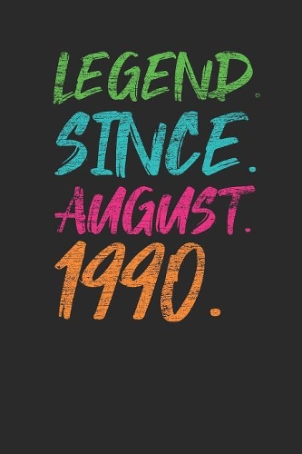 Legend Since August 1990: Dotted Bullet Notebook - 29th Birthday Gift or 29th Anniversary Gift Idea