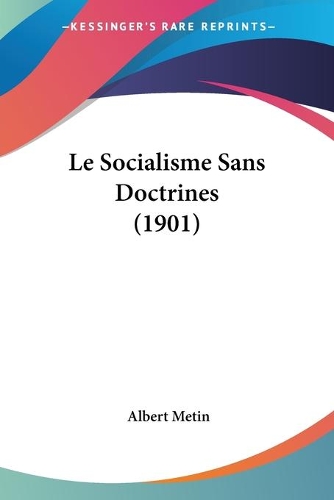 Le Socialisme Sans Doctrines (1901)