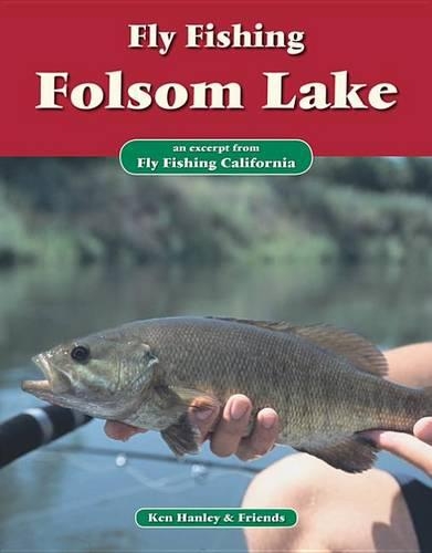 Fly Fishing Folsom Lake: An Excerpt from Fly Fishing California