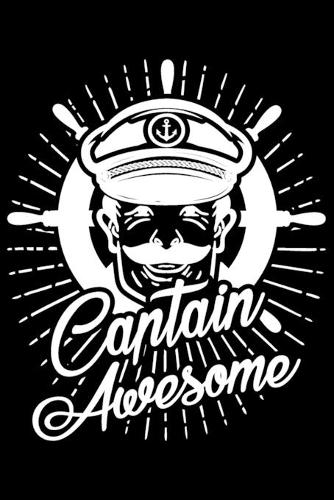 Captain Awesome: Captain Awesome Gift 6x9 Journal Gift Notebook with 125 Lined Pages