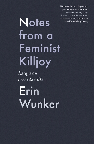 Notes From a Feminist Killjoy: Essays on Everyday Life(2 Essais Series)