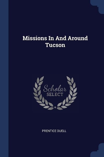 Missions In And Around Tucson