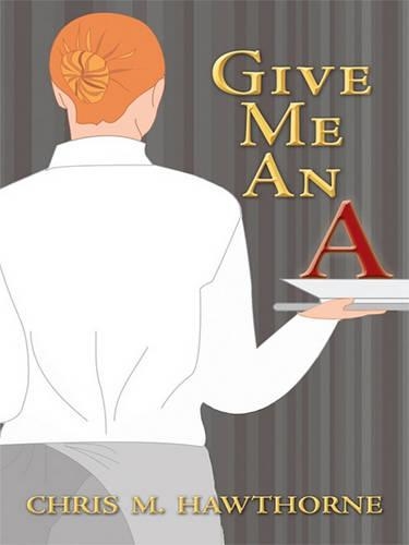 Give Me an a