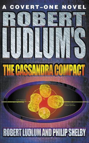 Robert Ludlum’s The Cassandra Compact