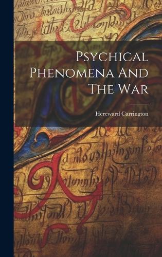Psychical Phenomena And The War