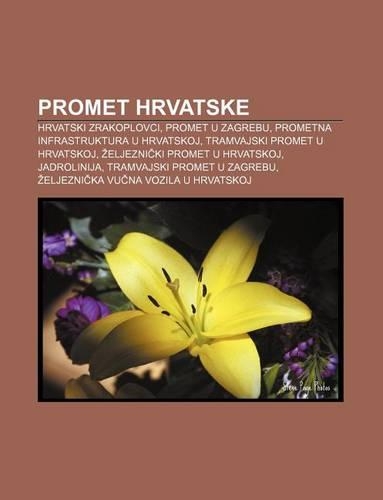 Promet Hrvatske: Hrvatski Zrakoplovci, Promet U Zagrebu, Prometna Infrastruktura U Hrvatskoj, Tramvajski Promet U Hrvatskoj