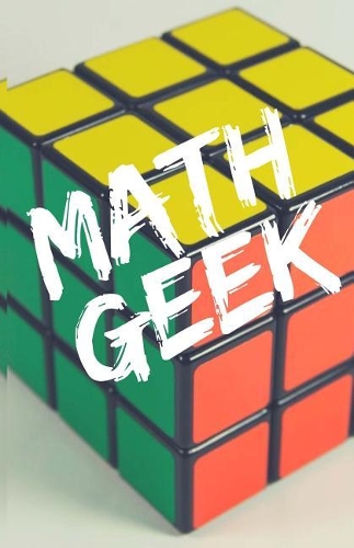 Math Geek: Small Blank Math Notebook, or Journal to Write In, Softcover Sketchpad(Elite Notebook)