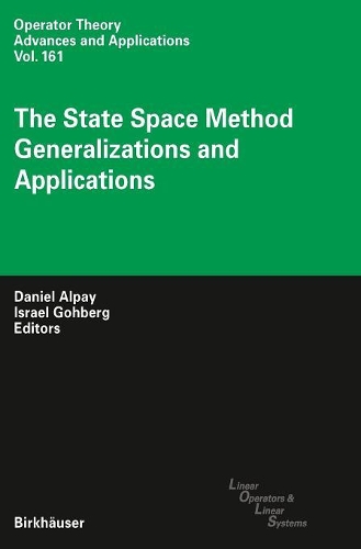The State Space Method: Generalizations and Applications(Linear Operators and Linear Systems)