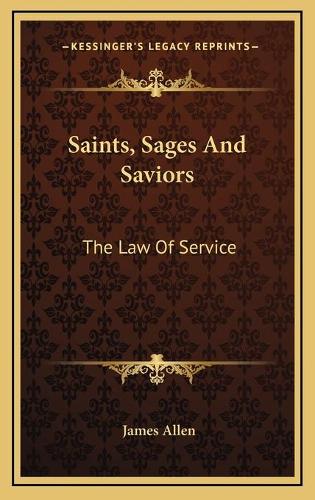 Saints, Sages And Saviors: The Law Of Service