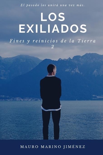 Los exiliados: Fines y reinicios de la Tierra(2 Fines y Reinicios de la Tierra)