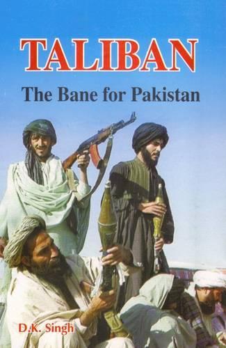 Taliban: The Bane for Pakistan