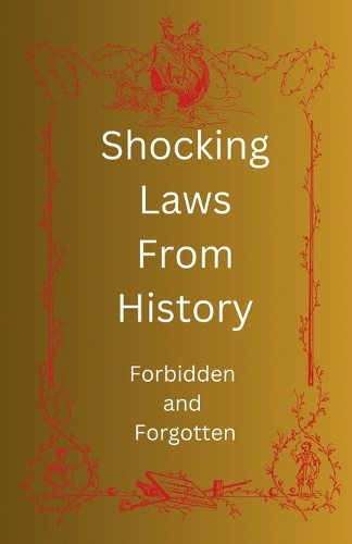 Shocking Laws From History