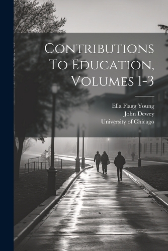 Contributions To Education, Volumes 1-3