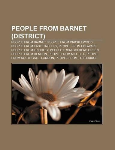 People from Barnet (District): People from Barnet, People from Cricklewood, People from East Finchley, People from Edgware