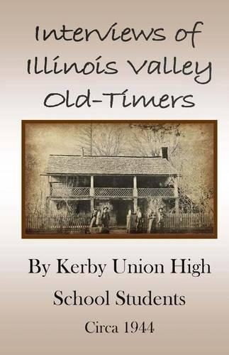 Interviews of Illinois Valley Old-Timers
