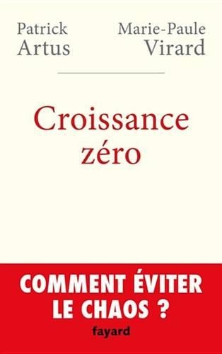 Croissance Zero, Comment Eviter Le Chaos?