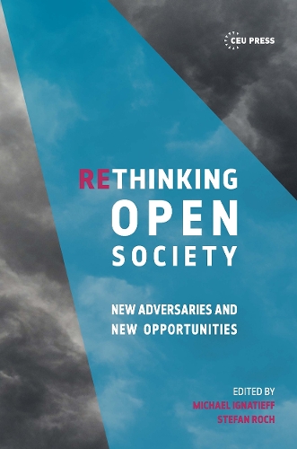 Rethinking Open Society: New Adversaries and New Opportunities