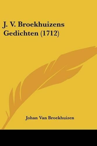 J. V. Broekhuizens Gedichten (1712)