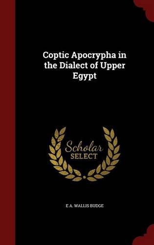 Coptic Apocrypha in the Dialect of Upper Egypt