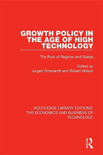 Growth Policy in the Age of High Technology: (Routledge Library Editions: The Economics and Business of Technology)