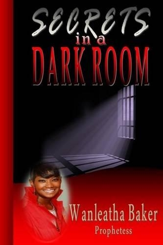 Secrets in a Dark Room