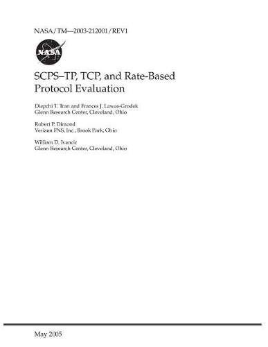 Scps-Tp, Tcp, and Rate-Based Protocol Evaluation. Revised