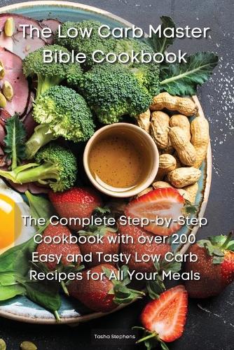 The Low Carb Master Bible Cookbook