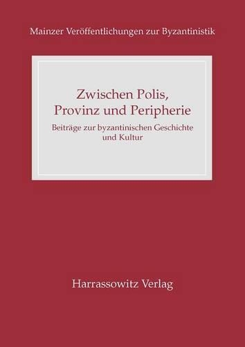Zwischen Polis, Provinz Und Peripherie