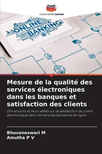 Mesure de la qualité des services électroniques dans les banques et satisfaction des clients