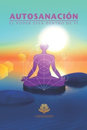 Autosanación: El poder está dentro de tí(1 Conscious Self-Healing)