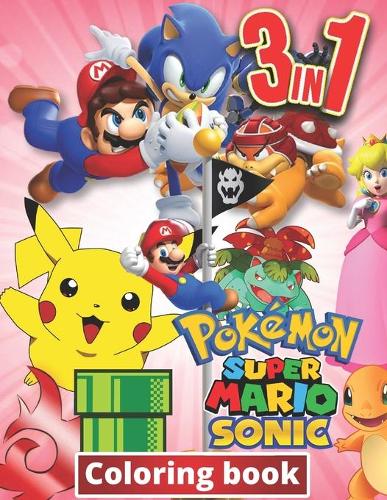 3 in 1 Coloring Book Pokemon, Sonic, Super Mario