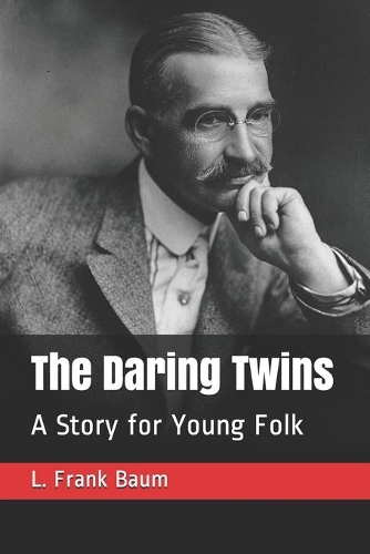 The Daring Twins: A Story for Young Folk