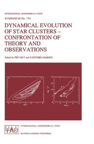 Dynamical Evolution of Star Clusters - Confrontation of Theory and Observations: (174 International Astronomical Union Symposia)