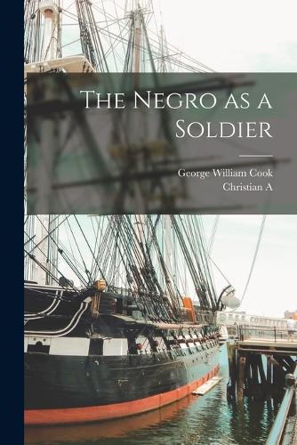 The Negro as a Soldier
