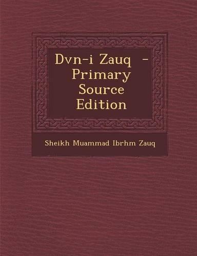 Dvn-I Zauq - Primary Source Edition