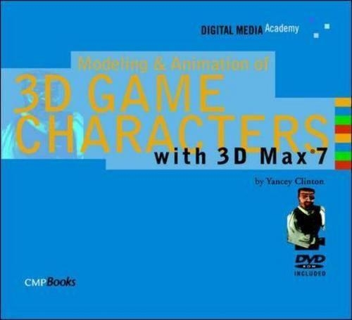Game Character Modeling and Animation with 3ds max 7