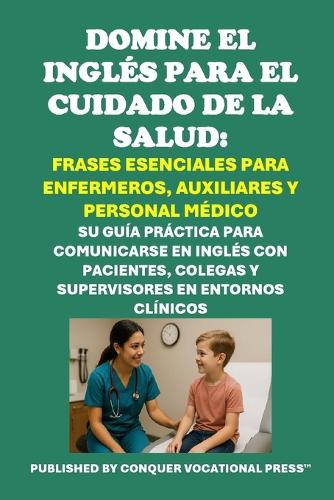 Domine el Inglés para el Cuidado de la Salud